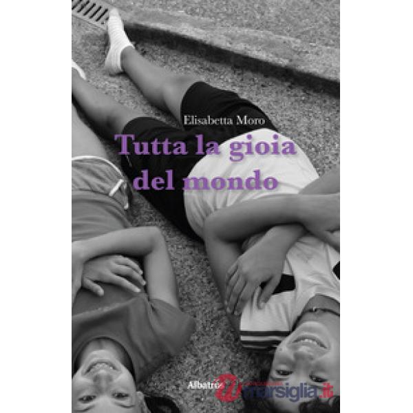 Tutta la gioia del mondo