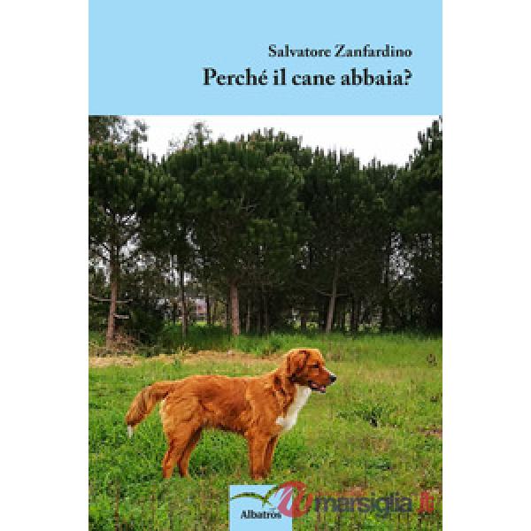 Perché il cane abbaia?