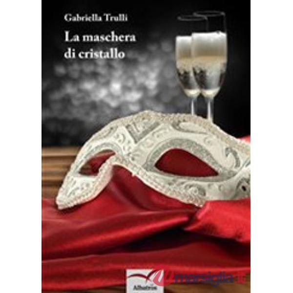 Maschera di cristallo (La)