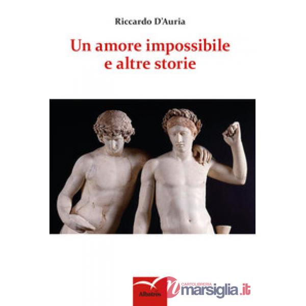 Un amore impossibile e altre storie