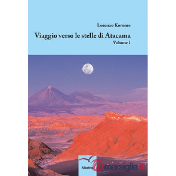 Viaggio verso le stelle di Atacama