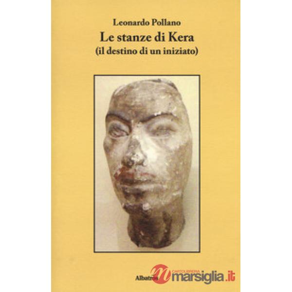 Stanze di Kera (il destino di un iniziato) (Le)