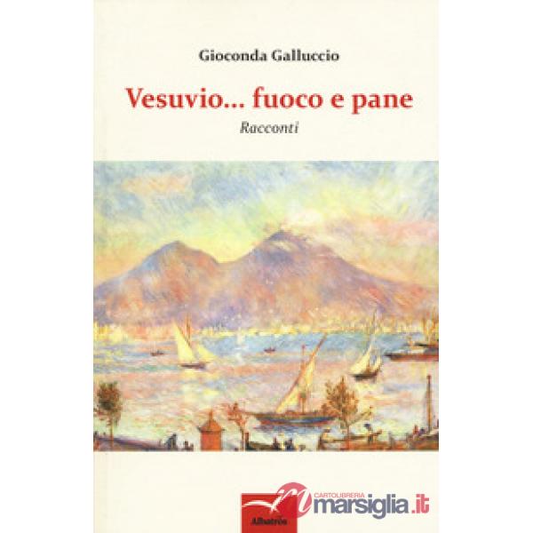Vesuvio... Fuoco e pane