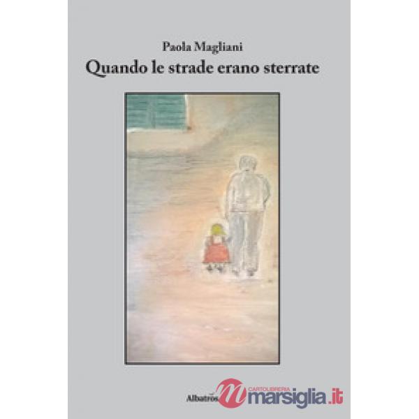 Quando le strade erano sterrate