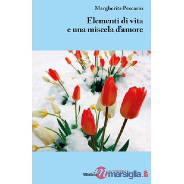 Elementi di vita e una miscela d'amore