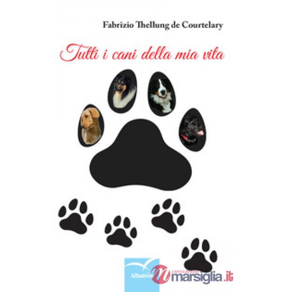 Tutti i cani della mia vita