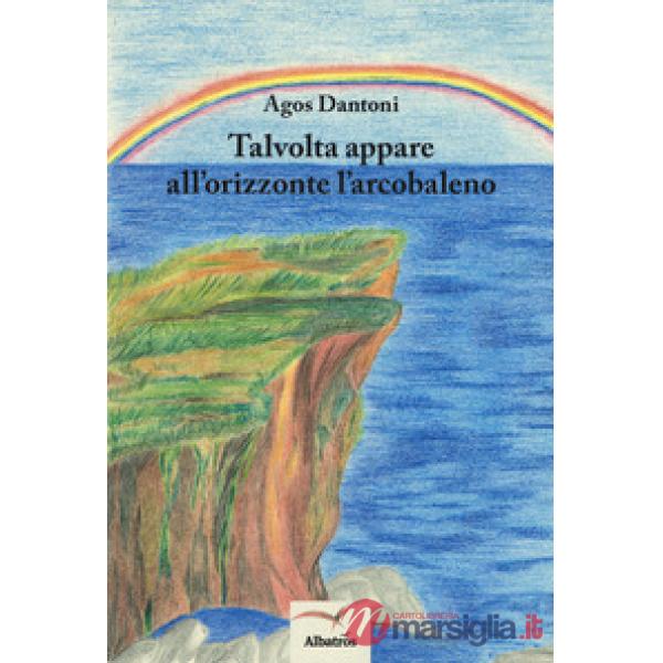 Talvolta appare all'orizzonte l'arcobaleno