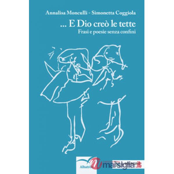 E Dio creò le tette. Frasi e poesie senza confini