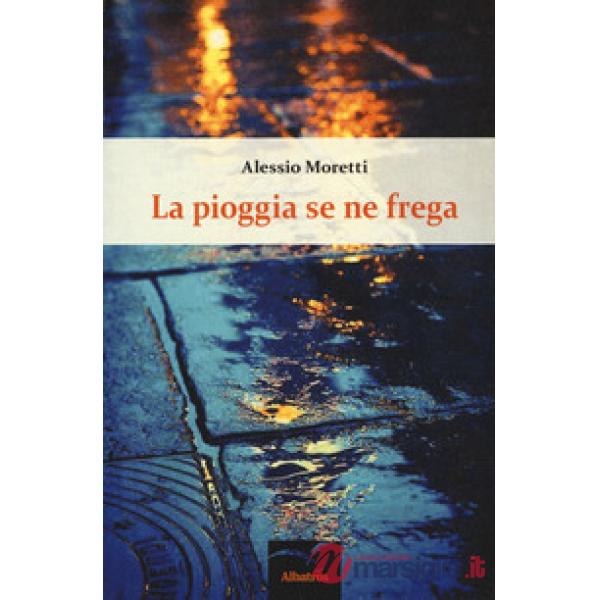 Pioggia se ne frega (La)