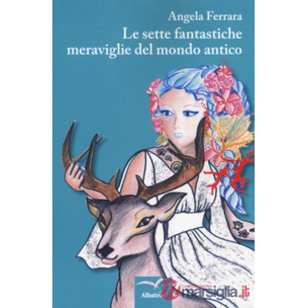Sette fantastiche meraviglie del mondo antico (Le)