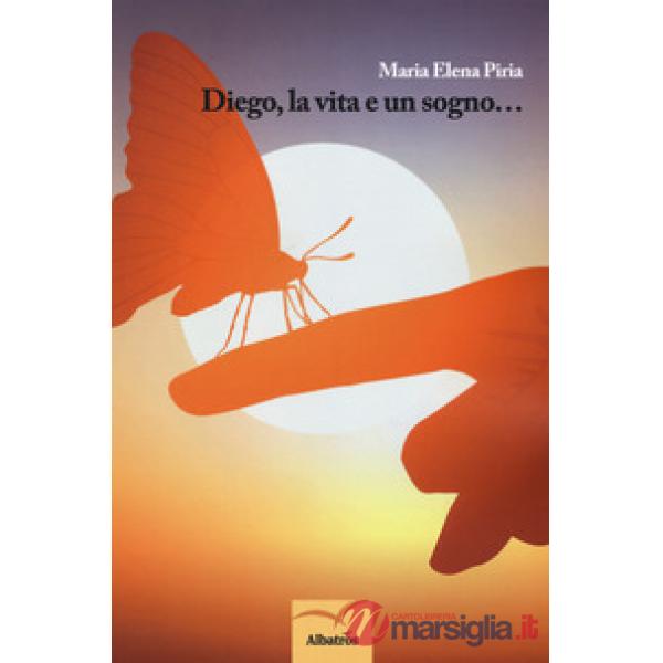 Diego, la vita e un sogno...