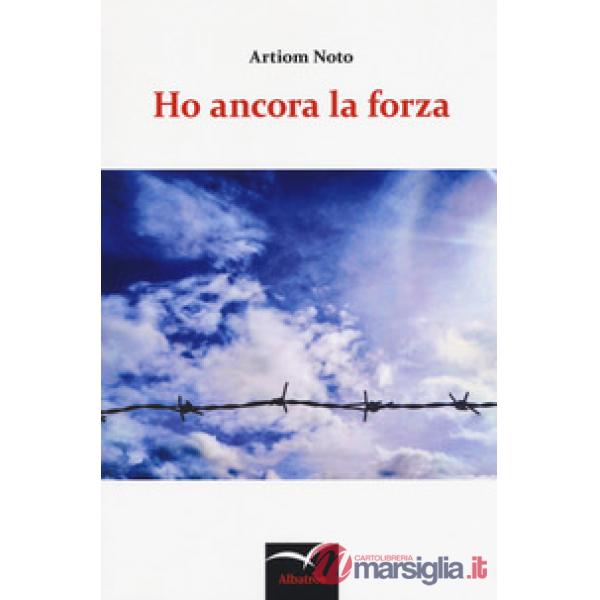 Ho ancora la forza