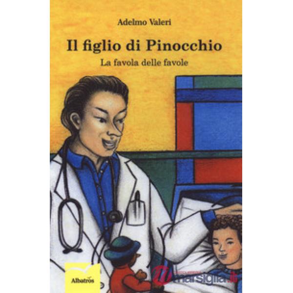Figlio di Pinocchio. La favola delle favole (Il)