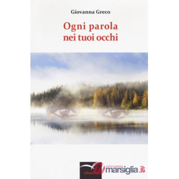 Ogni parola nei tuoi occhi