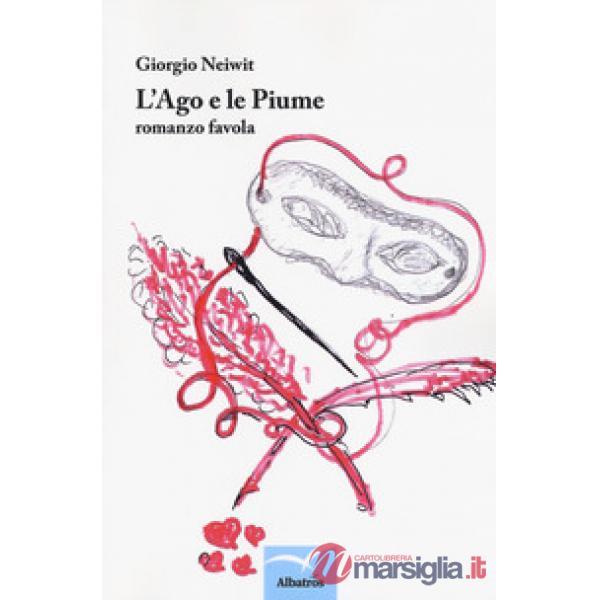 Ago e le piume (L')