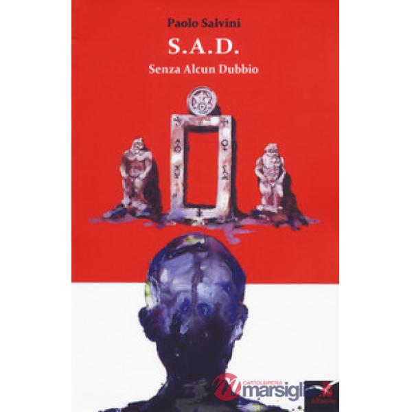 S.A.D. Senza alcun dubbio