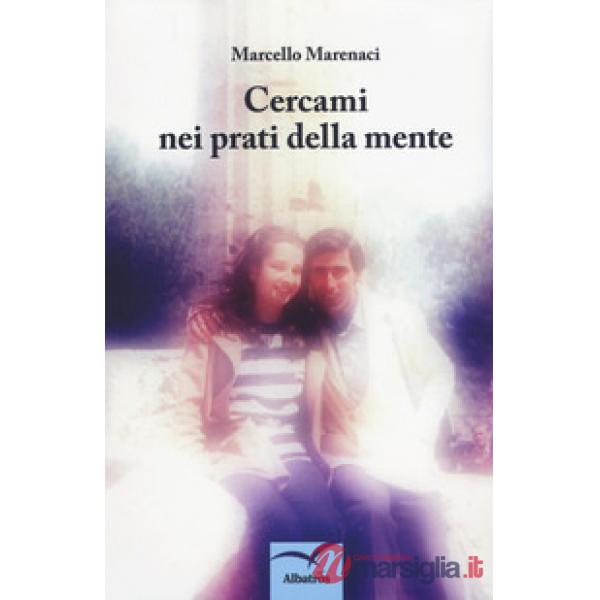 Cercami nei prati della mente