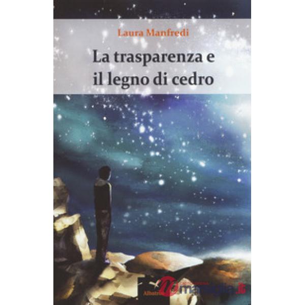 Trasparenza e il legno di cedro (La)