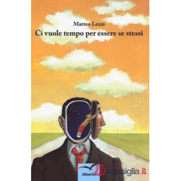 Ci vuole tempo per essere se stessi
