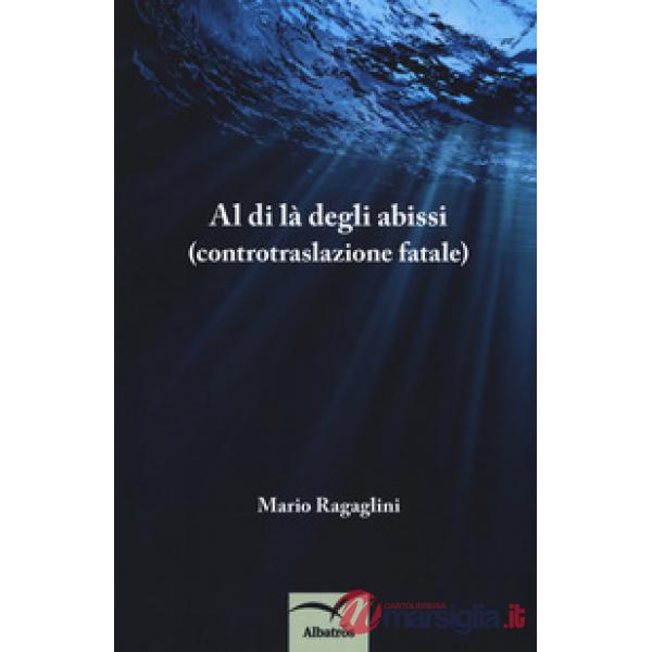 Al di là degli abissi (controtraslazione fatale)
