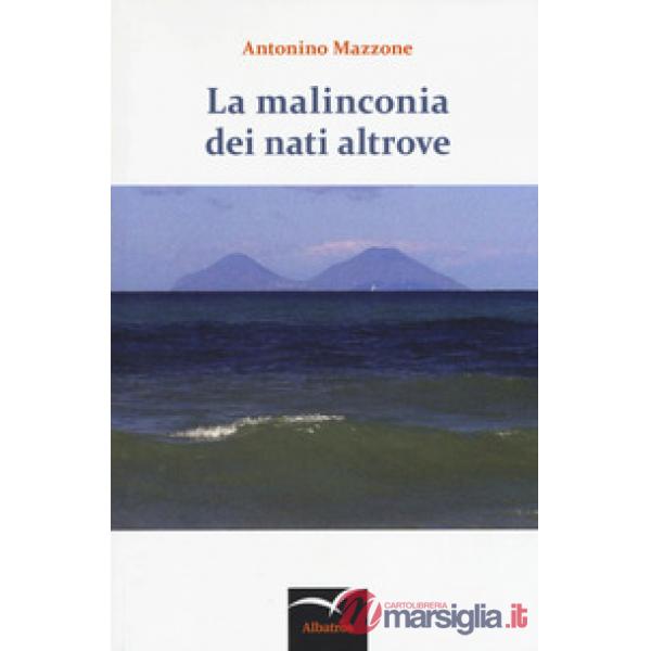 Malinconia dei nati altrove (La)