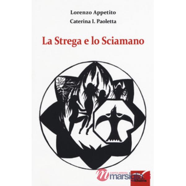 Strega e lo sciamano (La)