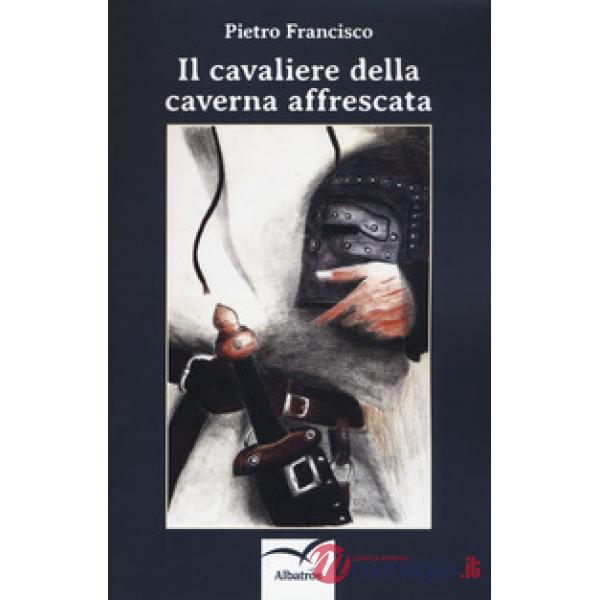Cavaliere della caverna affrescata (Il)