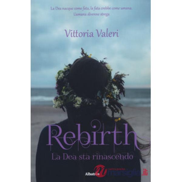 Rebirth. La dea sta rinascendo