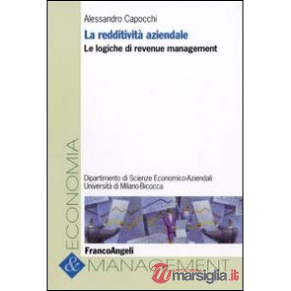Redditività aziendale. Le logiche di revenue management (La)