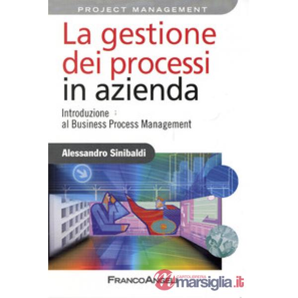 Gestione dei processi in azienda. Introduzione al business process management (L