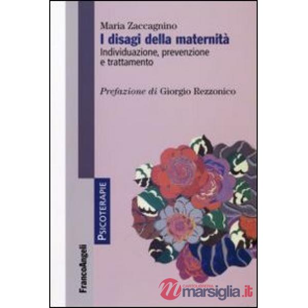 Disagi della maternità. Individuazione, prevenzione, trattamento (I)