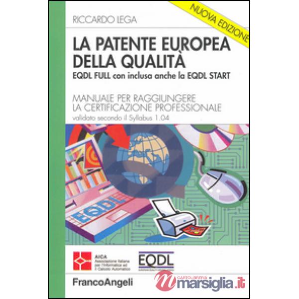 Patente europea della qualità EQDL FULL con inclusa anche la EQDL START. Manuale
