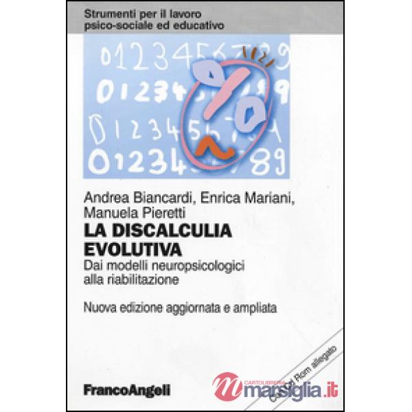 Discalculia evolutiva. Dai modelli neuropsicologici alla riabilitazione. Con CD-