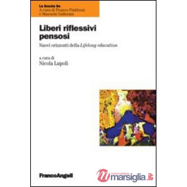 Liberi, riflessivi, pensosi. Nuovi orizzonti della Lifelong education