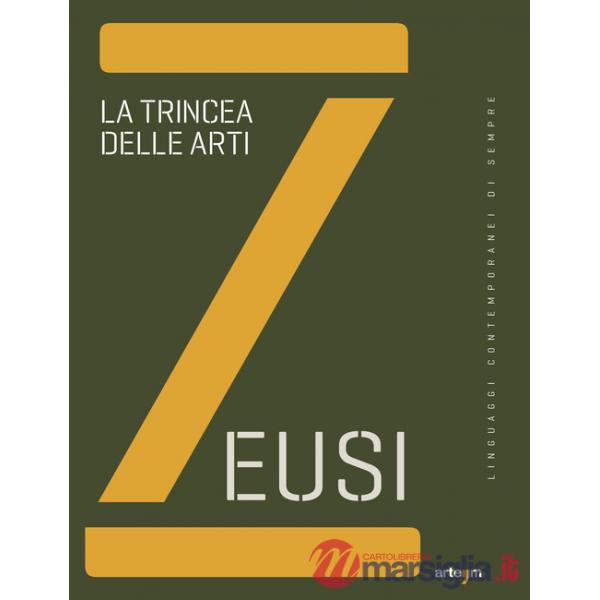 Zeusi. Linguaggi contemporanei di sempre. Vol. 11-12: La trincea delle arti