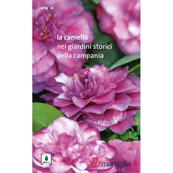 Camelia nei giardini storici della Campania (La)