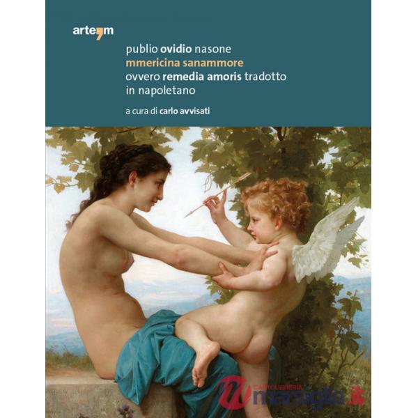 Mmericina sanammore ovvero Remedia amoris tradotto in napoletano