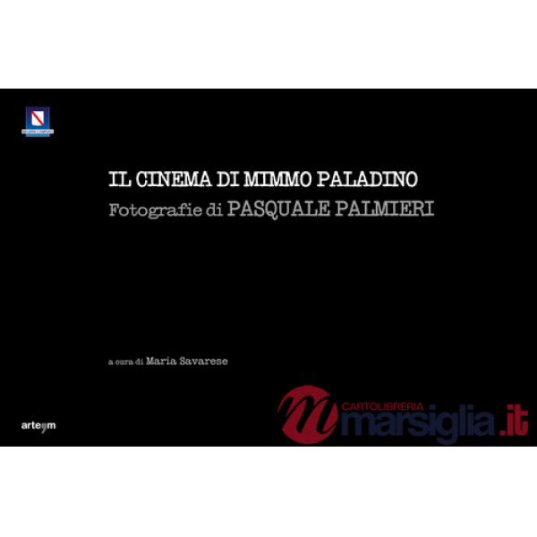 Cinema di Mimmo Paladino. Ediz. illustrata (Il)