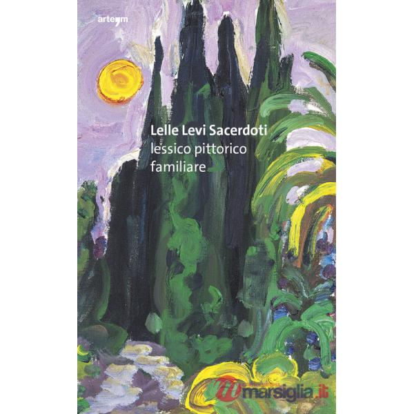 Lelle Levi Sacerdoti. Lessico pittorico familiare