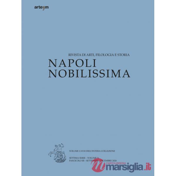 Napoli Nobilissima. Rivista di arti, filologia e storia (2024). Vol. 3: Settembre-dicembre