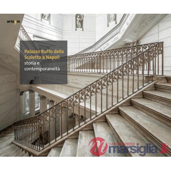 Palazzo Ruffo della Scaletta a Napoli. Storia e contemporaneità