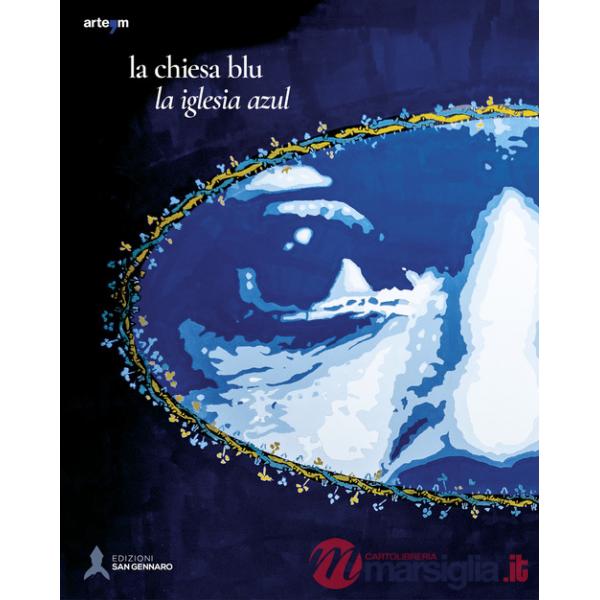 Chiesa blu-La iglesia azul. Giuliana Conte, Tono Cruz, Mono González (La)