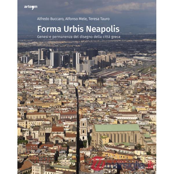 Forma urbis Neapolis. Genesi e permanenza del disegno della città greca