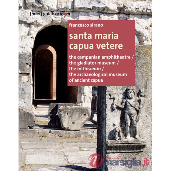 Santa Maria Capua Vetere. Ediz. inglese