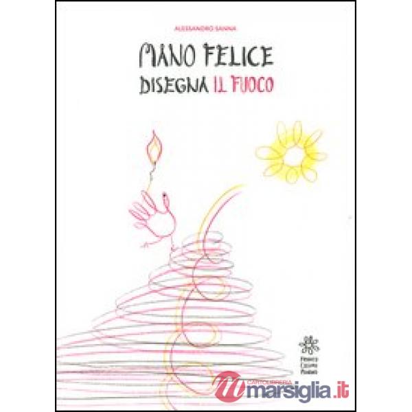 Mano felice disegna il fuoco