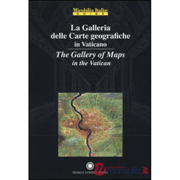 Galleria delle carte geografiche in Vaticano. Ediz. italiana e inglese (La)