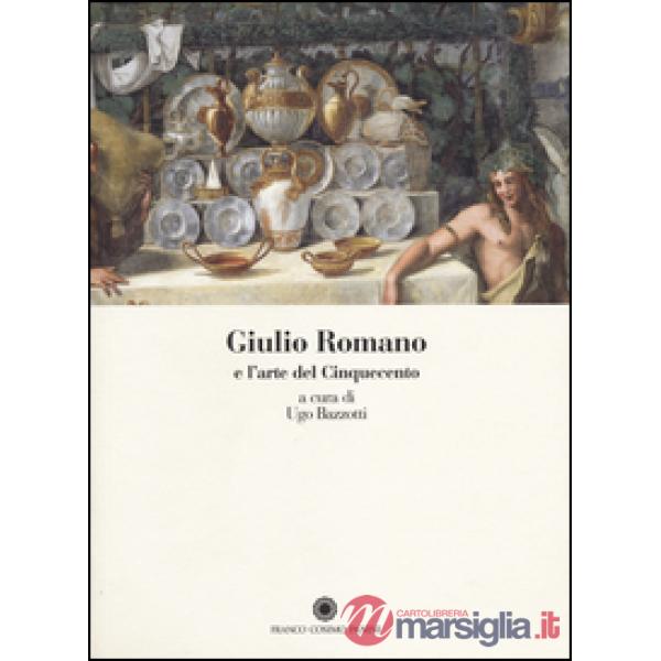 Giulio Romano e l'arte del Cinquecento
