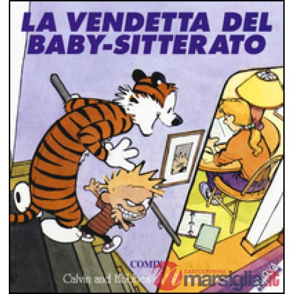 Vendetta del baby-sitterato. Calvin & Hobbes (La)