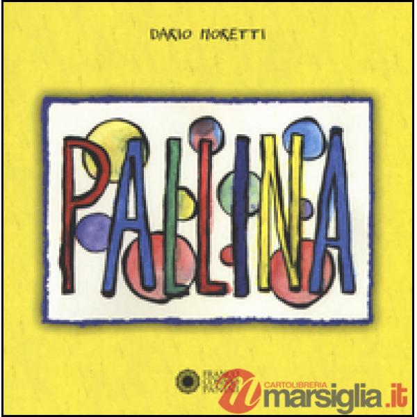 Pallina. Ediz. illustrata