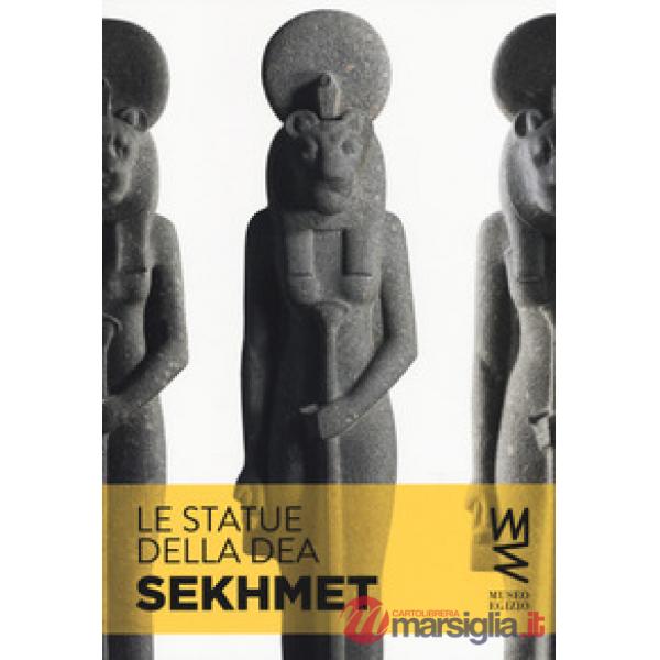 Statue della dea Sekhmet. Ediz. illustrata (Le)